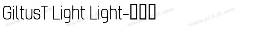 GiltusT Light Light字体转换
